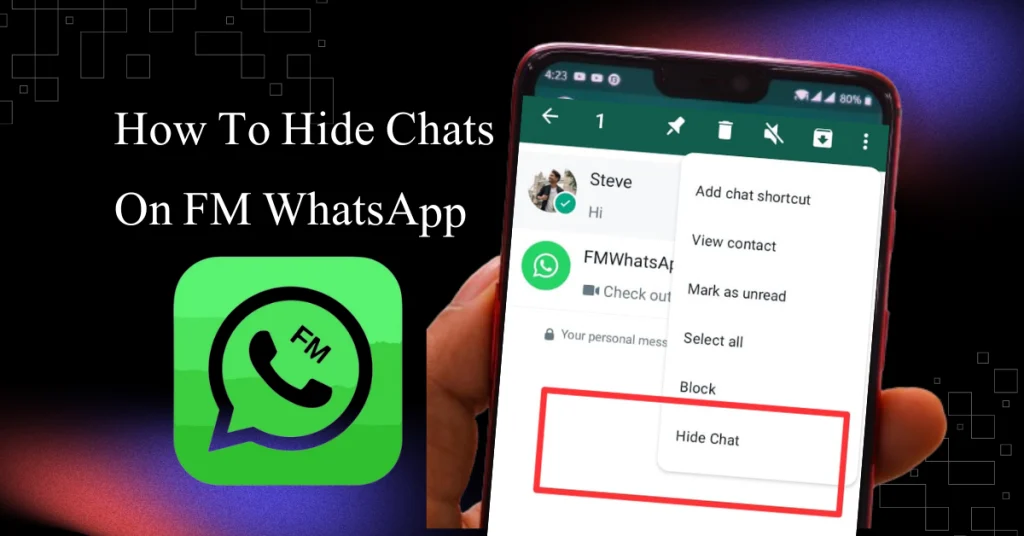 How To Hide Chats In FM WhatsApp APK?
