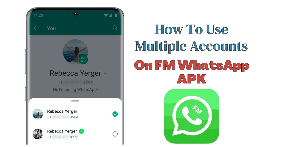 how to use multiple accounts on single FM WHATSAPP APK