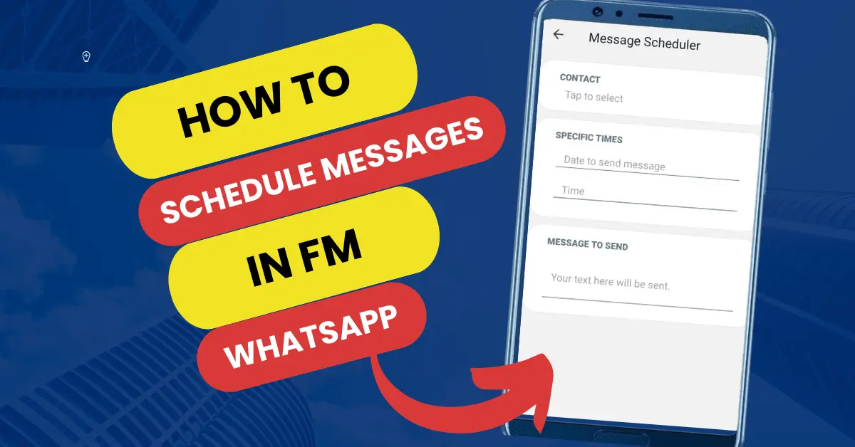 comprehensive guide how to schedule meggase on fm whatsapp apk